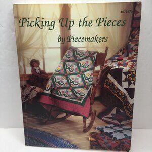 Picking up the Pieces Piecemakers Quilt Patterns Designs Instructions Paperback